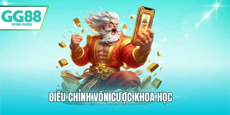 Điều chỉnh vốn cược khoa học