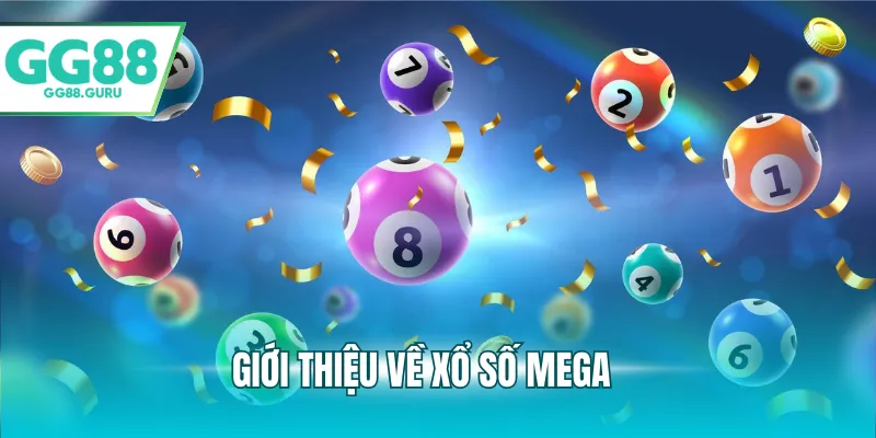 Giới thiệu về xổ số mega
